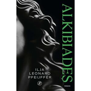 Pfeijffer, Ilja Leonard Alkibiades: roman Pfeijffer, Ilja Leonard Alkibiades: roman
