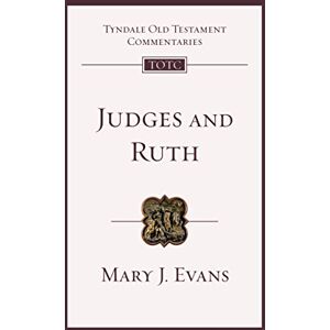 Evans, Mary J. Judges and Ruth: An Introduction and Commentary (Tyndale Old Testament Commentary) (Tyndale Old Testament Commentary, 1) Evans, Mary J. Judges and Ruth: An Introduction and Commentary (Tyndale Old Testament Commentary) (Tyndale Old Testament Commentary, 1)