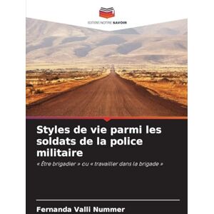 Valli Nummer, Fernanda Styles de vie parmi les soldats de la police militaire: ' Être brigadier ' ou ' travailler dans la brigade ' Valli Nummer, Fernanda Styles de vie parmi les soldats de la police militaire: ' Être brigadier ' ou ' travailler dans la brigade '