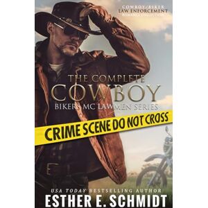 Schmidt, Esther E. The Complete Cowboy Bikers MC Lawmen Series Schmidt, Esther E. The Complete Cowboy Bikers MC Lawmen Series