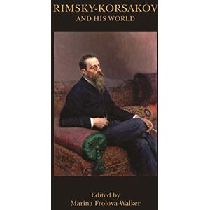Princeton Rimsky-Korsakov and His World (The Bard Music Festival Book 43) Princeton Rimsky-Korsakov and His World (The Bard Music Festival Book 43)