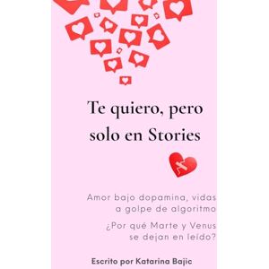 Bajic, Katarina Te quiero, pero solo en Stories Bajic, Katarina Te quiero, pero solo en Stories