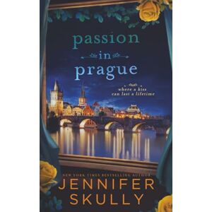 Skully, Jennifer Passion in Prague: A Widower and Nanny Later in Life Second Chance Holiday Romance (Once Again Book 13) Skully, Jennifer Passion in Prague: A Widower and Nanny Later in Life Second Chance Holiday Romance (Once Again Book 13)