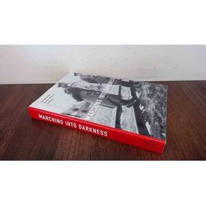 Waitman Wade Beorn Marching Into Darkness: The Wehrmacht and the Holocaust in Belarus Waitman Wade Beorn Marching Into Darkness: The Wehrmacht and the Holocaust in Belarus