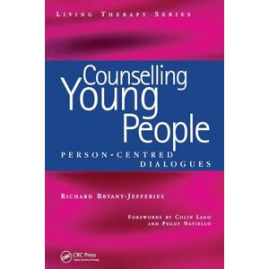 Bryant-Jefferies, Richard Counselling Young People: Person-Centered Dialogues (Living Therapies Series) Bryant-Jefferies, Richard Counselling Young People: Person-Centered Dialogues (Living Therapies Series)