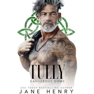Henry, Jane Tully: A Dark Irish Mafia Romance (Dangerous Doms) Henry, Jane Tully: A Dark Irish Mafia Romance (Dangerous Doms)