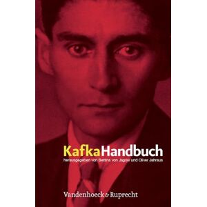 Kafka-Handbuch: Leben Werk Wirkung Kafka-Handbuch: Leben Werk Wirkung