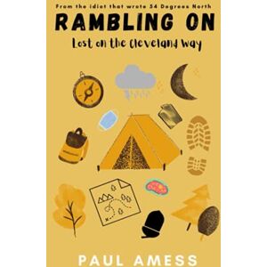 Amess, Paul Rambling On: Lost on the Cleveland Way (History Walks) Amess, Paul Rambling On: Lost on the Cleveland Way (History Walks)