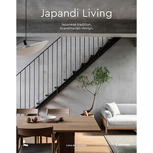 Rietbergen, Laila Japandi Living: Japanese Tradition. Scandinavian Design Rietbergen, Laila Japandi Living: Japanese Tradition. Scandinavian Design