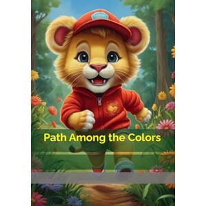 Brywczyńska, Małgorzata Path Among the Colors Brywczyńska, Małgorzata Path Among the Colors