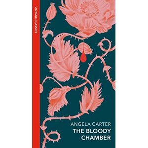 Carter, Angela The Bloody Chamber and Other Stories: A special edition of the feminist cult classic (Vintage Quarterbound Classics) Carter, Angela The Bloody Chamber and Other Stories: A special edition of the feminist cult classic (Vintage Quarterbound Classics)