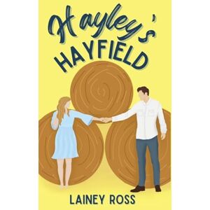 Ross, Lainey Hayley's Hayfield: A Small Town Young Adult Romance (Blink, Oklahoma) Ross, Lainey Hayley's Hayfield: A Small Town Young Adult Romance (Blink, Oklahoma)
