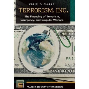 Philosophy Terrorism, Inc.: The Financing of Terrorism, Insurgency, and Irregular Warfare (Praeger Security International) Philosophy Terrorism, Inc.: The Financing of Terrorism, Insurgency, and Irregular Warfare (Praeger Security International)