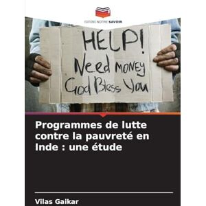 Gaikar, Vilas Programmes de lutte contre la pauvreté en Inde: une étude Gaikar, Vilas Programmes de lutte contre la pauvreté en Inde: une étude