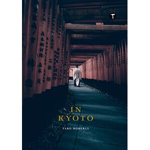 In Kyoto (Trope Emerging Photographers) In Kyoto (Trope Emerging Photographers)