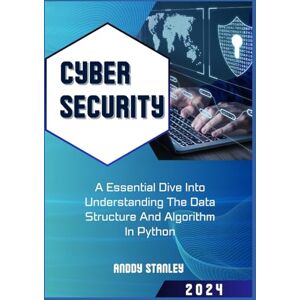 Stanley Cybersecurity: A Step-By-Step Hand-On Guide For Beginners, And Professionals For Refresher Course On Cybersecurity Stanley Cybersecurity: A Step-By-Step Hand-On Guide For Beginners, And Professionals For Refresher Course On Cybersecurity