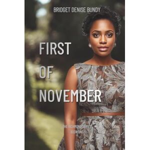 Bundy, Bridget Denise First of November (The Richmond Series) Bundy, Bridget Denise First of November (The Richmond Series)