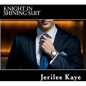 Kaye, Ms. Jerilee Knight in Shining Suit: GET UP, GET EVEN and GET A BETTER MAN. Kaye, Ms. Jerilee Knight in Shining Suit: GET UP, GET EVEN and GET A BETTER MAN.