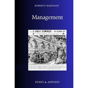Bargnani, Roberto MANAGEMENT: Riflessioni da Trent'anni di Leadership Aziendale (Punti & Appunti) Bargnani, Roberto MANAGEMENT: Riflessioni da Trent'anni di Leadership Aziendale (Punti & Appunti)