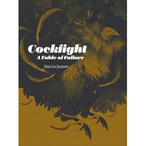 Kier-La Janisse Cockfight: A Fable of Failure Kier-La Janisse Cockfight: A Fable of Failure