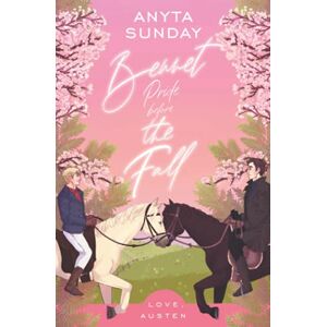 Sunday, Anyta Bennet, Pride Before The Fall: 3 (Love, Austen) Sunday, Anyta Bennet, Pride Before The Fall: 3 (Love, Austen)
