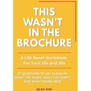 Elsa This Wasn’t in the Brochure: 101 Questions to Navigate the Quarter-Life Crisis You Didn’t See Coming — A Life Reset Workbook for Figuring It Out Without Falling Apart Elsa This Wasn’t in the Brochure: 101 Questions to Navigate the Quarter-Life Crisis You Didn’t See Coming — A Life Reset Workbook for Figuring It Out Without Falling Apart