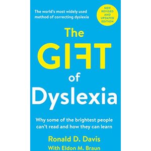 Davis, Ronald D. The Gift of Dyslexia: Why Some of the Brightest People Can't Read and How They Can Learn Davis, Ronald D. The Gift of Dyslexia: Why Some of the Brightest People Can't Read and How They Can Learn