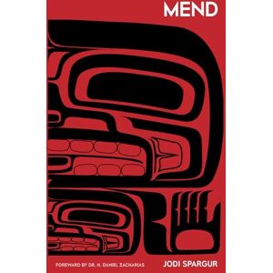 Spargur, Jodi Mend: An Invitation from Jesus to Return to Land-based Repair Spargur, Jodi Mend: An Invitation from Jesus to Return to Land-based Repair