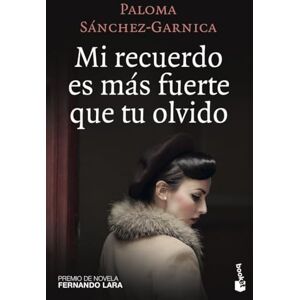 Sánchez-Garnica, Paloma Mi recuerdo es más fuerte que tu olvido (Booket Novela, 2765) Sánchez-Garnica, Paloma Mi recuerdo es más fuerte que tu olvido (Booket Novela, 2765)