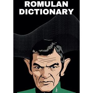 lingoXpress Romulan Dictionary: Learn the language of the Romulans (The languages of Star Trek) lingoXpress Romulan Dictionary: Learn the language of the Romulans (The languages of Star Trek)