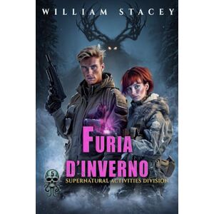 Stacey, William Furia d'inverno (La Supernatural Activities Division) Stacey, William Furia d'inverno (La Supernatural Activities Division)