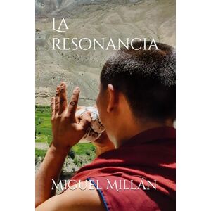 Millán, Miguel La resonancia (Más allá de Nubra) Millán, Miguel La resonancia (Más allá de Nubra)