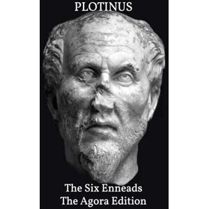 Plotinus The Six Enneads The Agora Edition Plotinus The Six Enneads The Agora Edition
