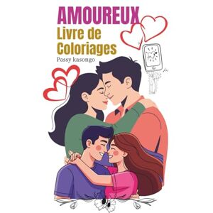 Kasongo, Passy AMOUREUX: Livre de coloriages Kasongo, Passy AMOUREUX: Livre de coloriages