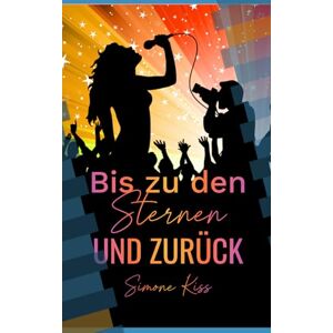Kiss Bis zu den Sternen und zurück Kiss Bis zu den Sternen und zurück
