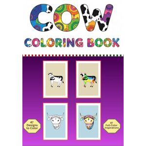 tiwari, Mr. shiva kant Cow Coloring Book: 94 Unique Pages: Featuring 47 Detailed Designs to Color and 47 Full-Color Inspirations for Artists, Stress Relief, and Fun tiwari, Mr. shiva kant Cow Coloring Book: 94 Unique Pages: Featuring 47 Detailed Designs to Color and 47 Full-Color Inspirations for Artists, Stress Relief, and Fun