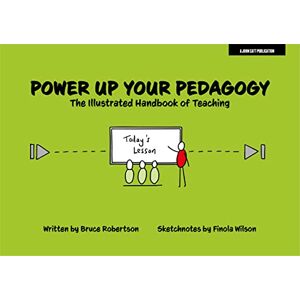 Robertson, Bruce Power Up Your Pedagogy: The Illustrated Handbook of Teaching Robertson, Bruce Power Up Your Pedagogy: The Illustrated Handbook of Teaching