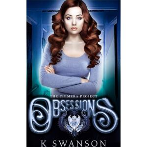Swanson, K Obsessions (Chimera Project) Swanson, K Obsessions (Chimera Project)