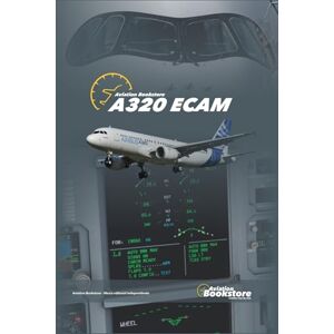 Conforti, Capt Facundo A320 ECAM: Guía de estudio para pilotos Conforti, Capt Facundo A320 ECAM: Guía de estudio para pilotos