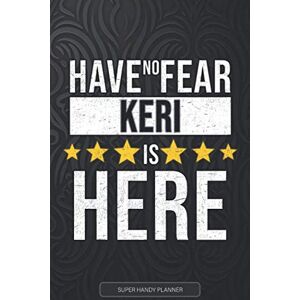 Planners, Jennie's Keri: Have No Fear Keri Is Here Custom Named Gift Planner, Calendar, Notebook & Journal For Keri Planners, Jennie's Keri: Have No Fear Keri Is Here Custom Named Gift Planner, Calendar, Notebook & Journal For Keri