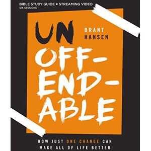 Hansen, Brant Unoffendable Bible Study Guide plus Streaming Video: How Just One Change Can Make All of Life Better Hansen, Brant Unoffendable Bible Study Guide plus Streaming Video: How Just One Change Can Make All of Life Better