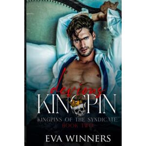 Winners, Eva Devious Kingpin: Enemies-to-Lovers Mafia Romance: 2 (Kingpins of the Syndicate) Winners, Eva Devious Kingpin: Enemies-to-Lovers Mafia Romance: 2 (Kingpins of the Syndicate)