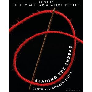 Reading the Thread: Cloth and Communication Reading the Thread: Cloth and Communication