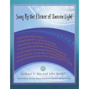 Roedel, John Sung By the Flicker of Uneven Light: A journal for those refusing to be put into—or needing to be taken out of— any kind of box, Roedel, John Sung By the Flicker of Uneven Light: A journal for those refusing to be put into—or needing to be taken out of— any kind of box,