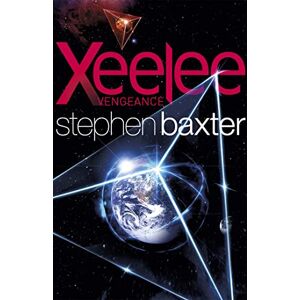 Baxter, Stephen Xeelee: Vengeance Baxter, Stephen Xeelee: Vengeance