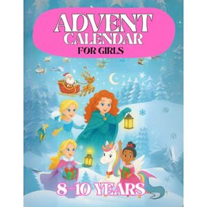 Kids Teens Lab Creations Advent Calendar Girls 8-10: 24 Days and 100 Activities to Enjoy While Waiting for Christmas. A Perfect Gift for Girls, Daughters, or Granddaughters. Coloring Book, Quizzes, Games, and Much More Kids Teens Lab Creations Advent Calendar Girls 8-10: 24 Days and 100 Activities to Enjoy While Waiting for Christmas. A Perfect Gift for Girls, Daughters, or Granddaughters. Coloring Book, Quizzes, Games, and Much More