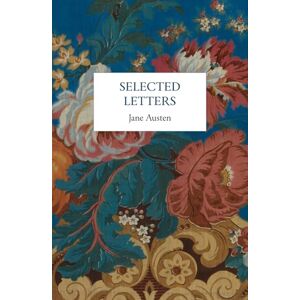 Austen, Jane Selected Letters Austen, Jane Selected Letters