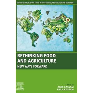Rethinking Food and Agriculture: New Ways Forward (Woodhead Publishing Series in Food Science, Technology and Nutrition) Rethinking Food and Agriculture: New Ways Forward (Woodhead Publishing Series in Food Science, Technology and Nutrition)