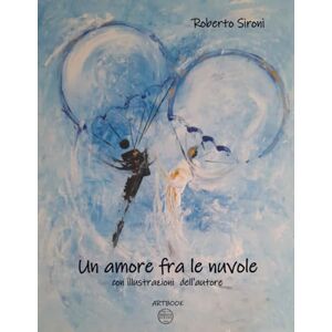 Sironi, Roberto Un amore fra le nuvole (Artbook Roberto Sironi) Sironi, Roberto Un amore fra le nuvole (Artbook Roberto Sironi)