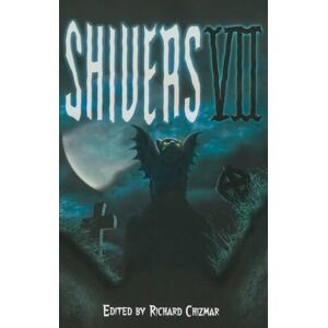 Chizmar, Richard Shivers VII: 7 (Shivers Anthology Series) Chizmar, Richard Shivers VII: 7 (Shivers Anthology Series)